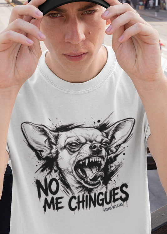 funny no me chingues chihuahua t-shirt with angry dog sketch graphic and bold spanish phrase on white tee