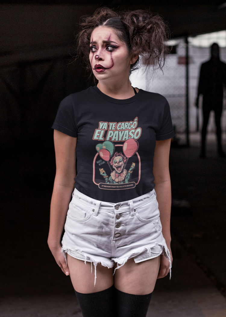 Ya te cargó el payaso - women t-shirt