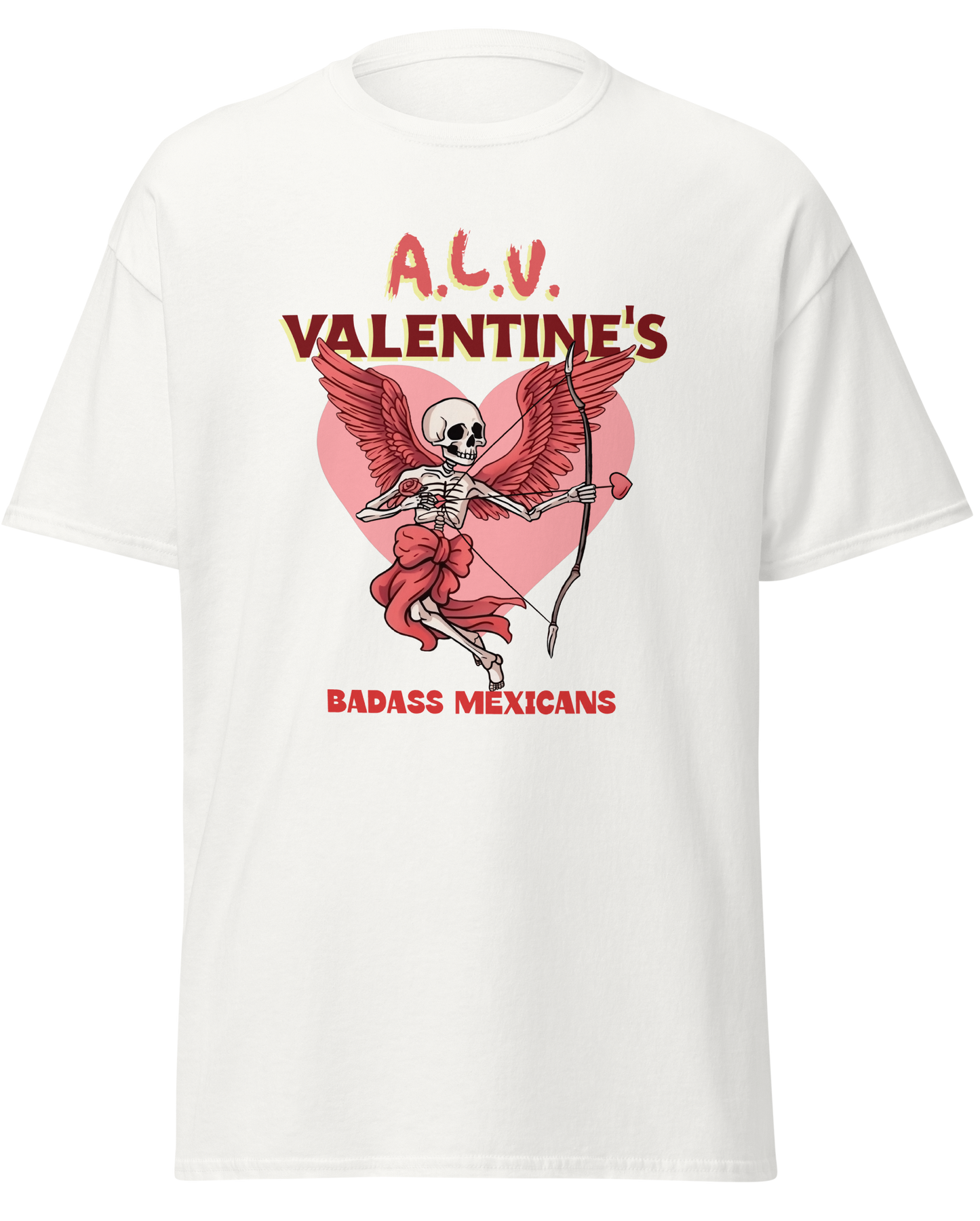 a white unisex t-shirt with a skeleton cupid graphic holding a bow and arrow in front of a pink heart, with the text “A.L.V. Valentine’s Badass Mexicans,”