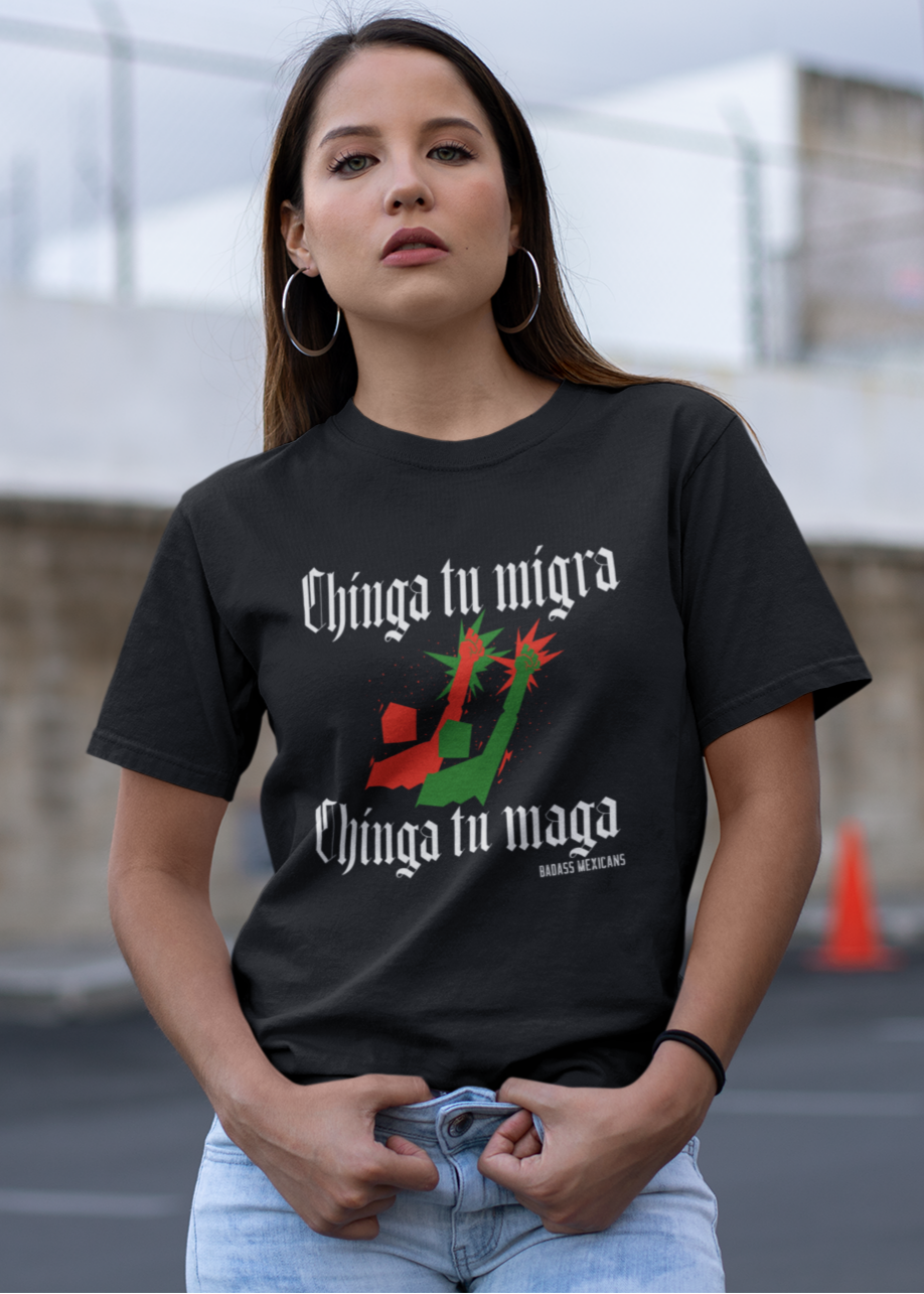 Chinga Tu Migra / Chinga Tu MAGA - Women t-shirt