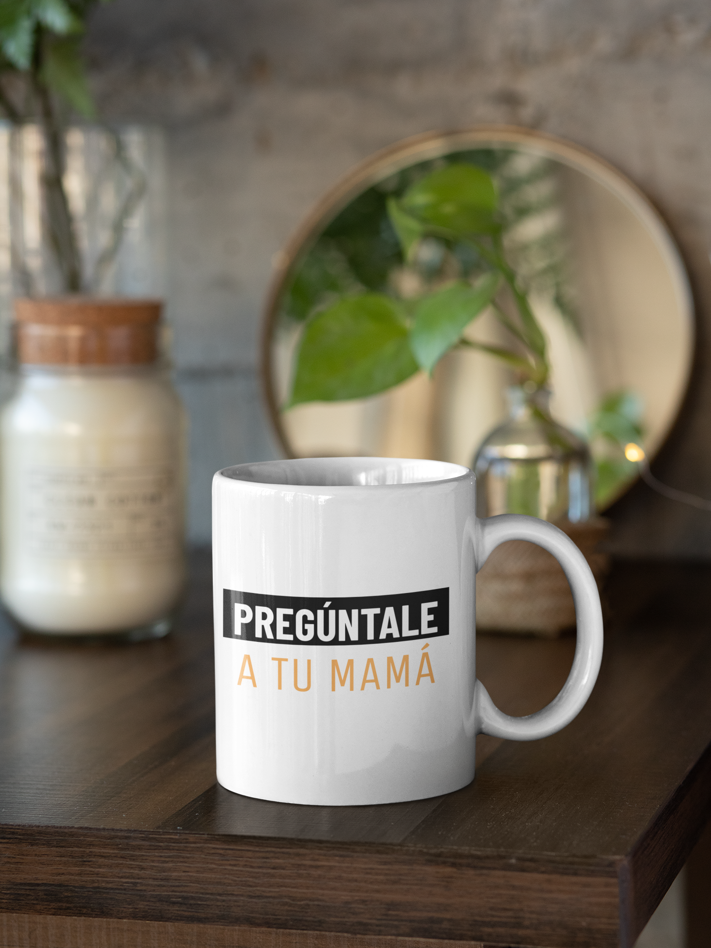 Pregúntale a tu mamá Mug