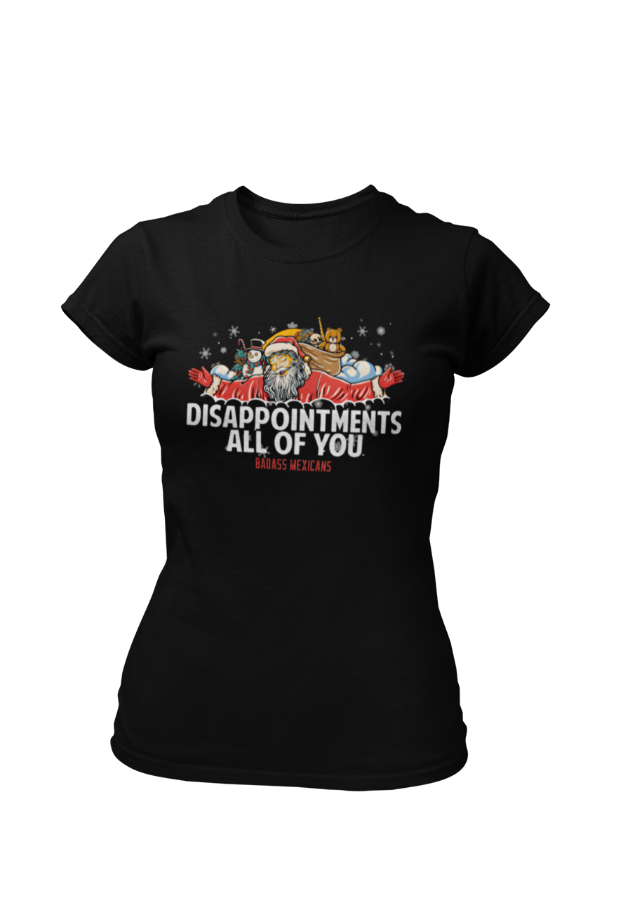 Disappointments All Of You - Santa's Edition - Women T-shirt
