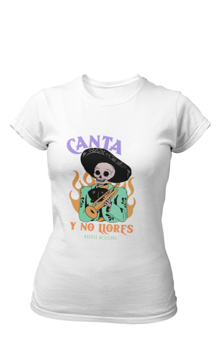 Canta Y No Llores Women Shirt