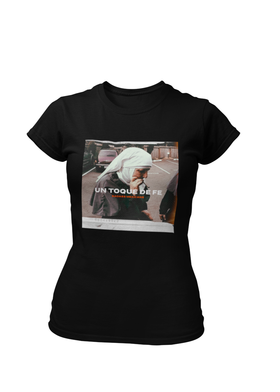 Un Toque de Fe - women shirt