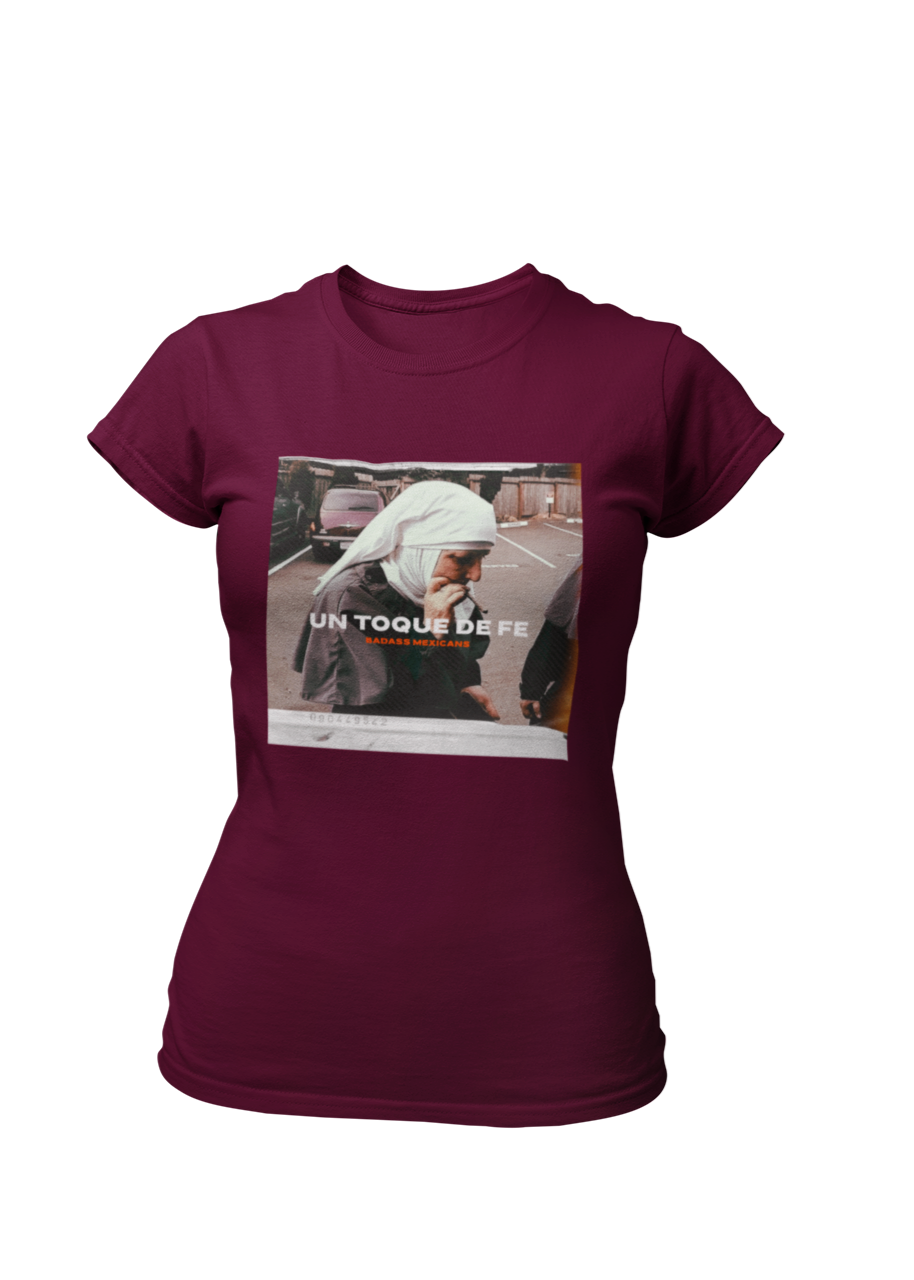 Un Toque de Fe - women shirt