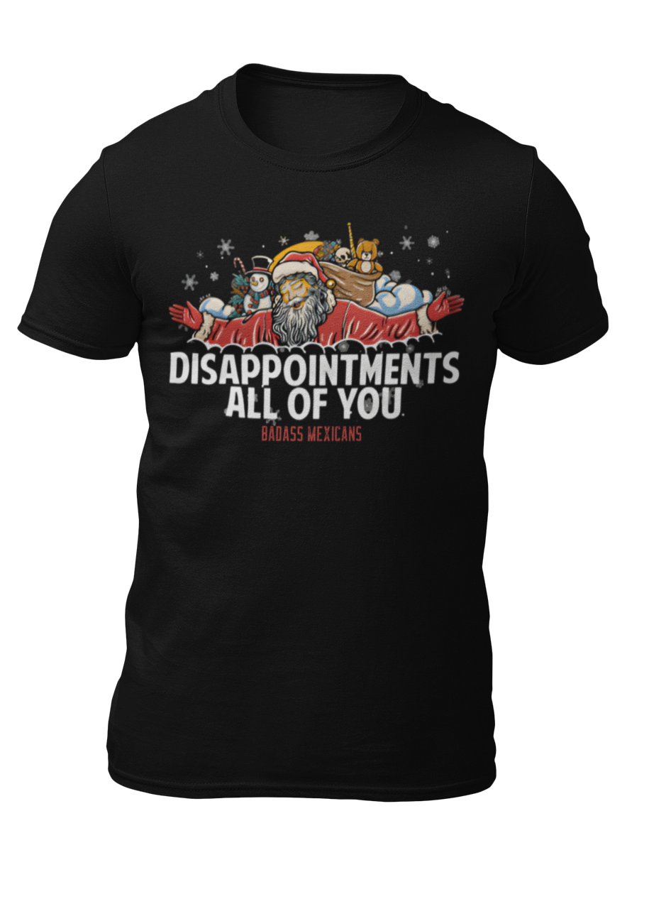 Disappointments All Of You - Santa's Edition - Men T-shirt