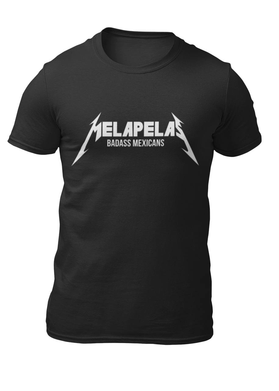 Black crew-neck t-shirt with "MELAPELAS" printed across the chest in a sharp white heavy-metal lightning font, with "BADASS MEXICANS" in small white text below.