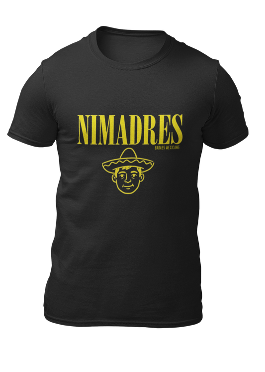 Black crew-neck t-shirt with "NI MADRES" printed in a yellow grunge font above a yellow line-art icon of a smiling man wearing a traditional sombrero.