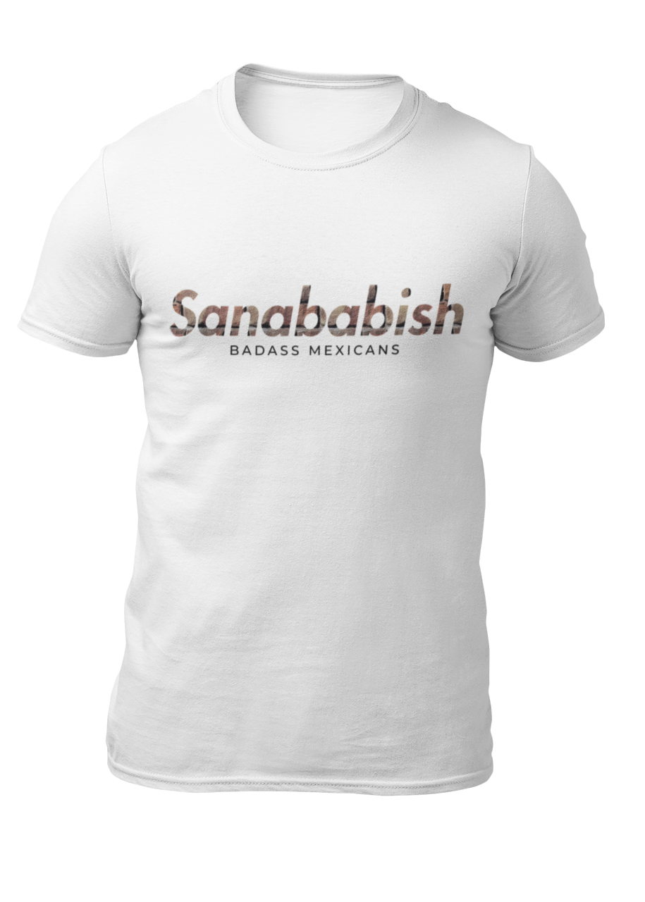 White crew-neck t-shirt with "Sanababish" printed across the chest in a stylized font with a bricks textured pattern, and "BADASS MEXICANS" in small black text below.