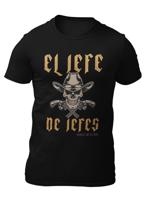 El Jefe de jefes T-shirt