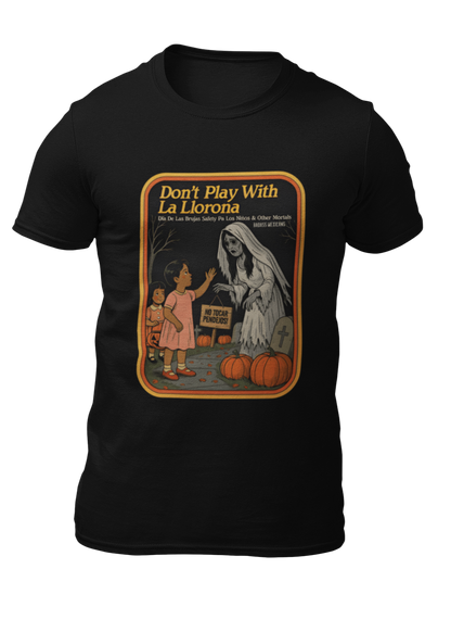 Don't play with la Llorona - Men T-shirt