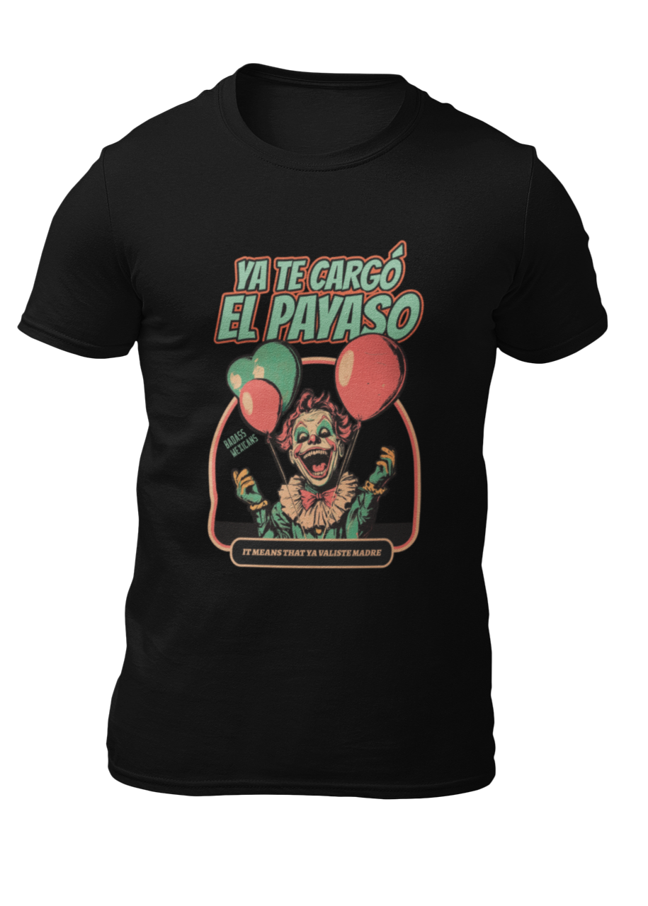 Ya te cargó el payaso - Men t-shirt
