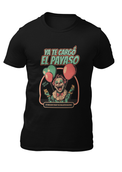 Ya te cargó el payaso - Men t-shirt
