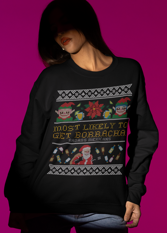 Most Likely To Get Borracha Christmas Ugly Sweater