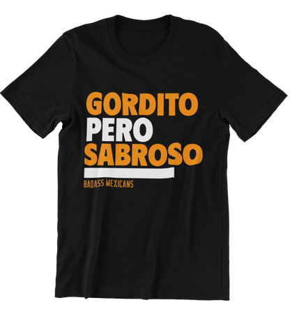 Gordito Pero Sabroso T-Shirt