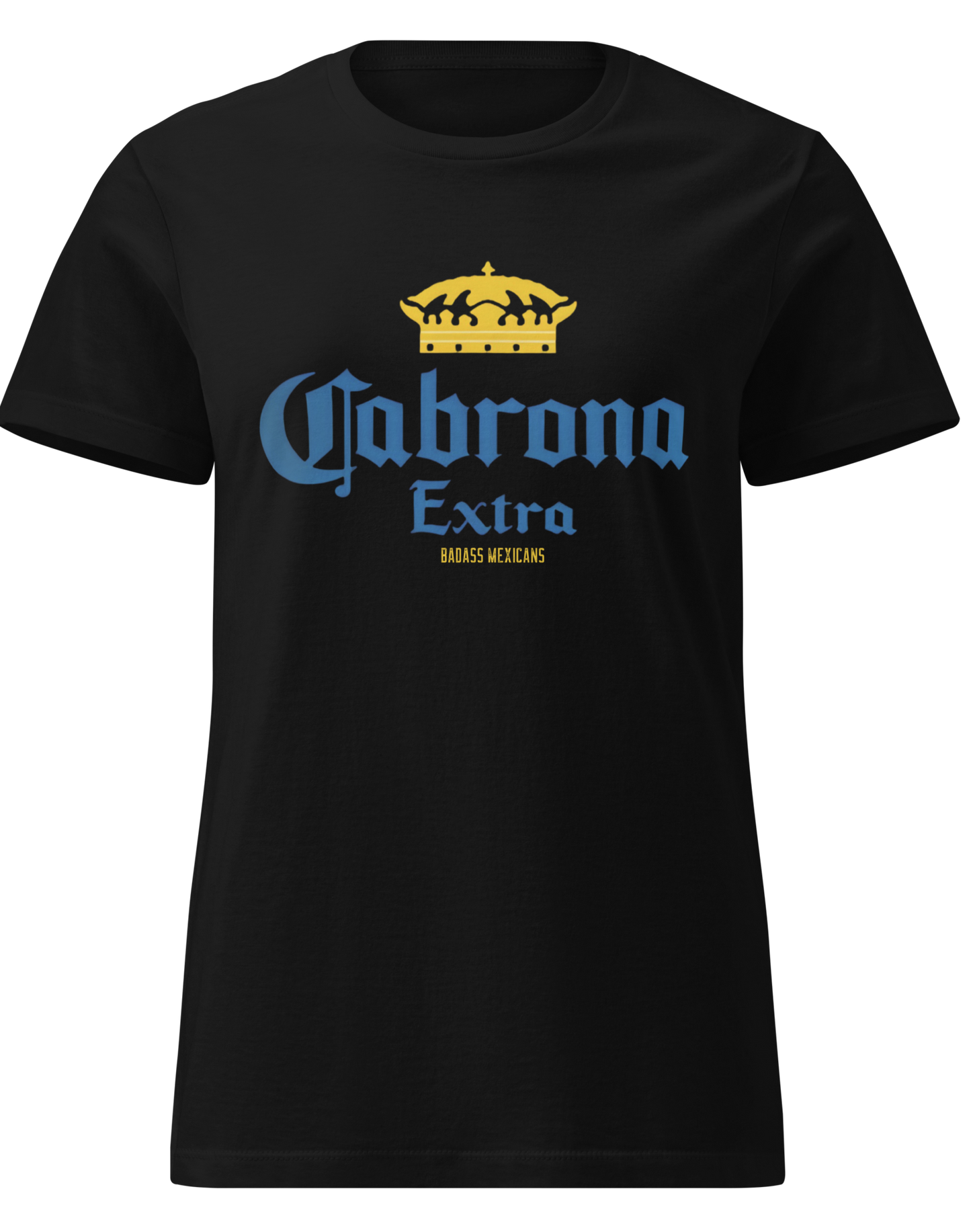 A women black t-shirt featuring the phrase “Cabrona Extra” in bold blue lettering with a gold crown above, inspired by a classic beer-style typography.