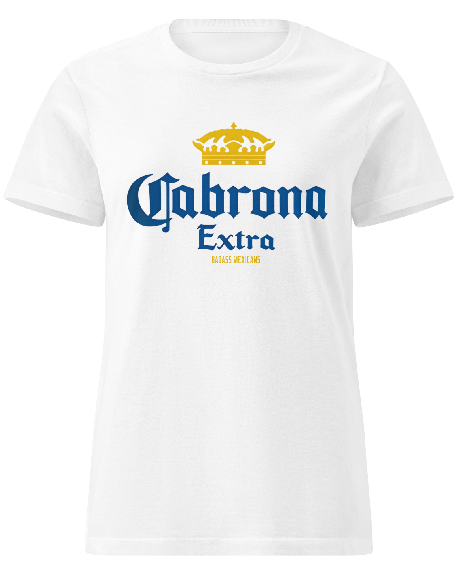 A women white t-shirt featuring the phrase “Cabrona Extra” in bold blue lettering with a gold crown above, inspired by a classic beer-style typography.