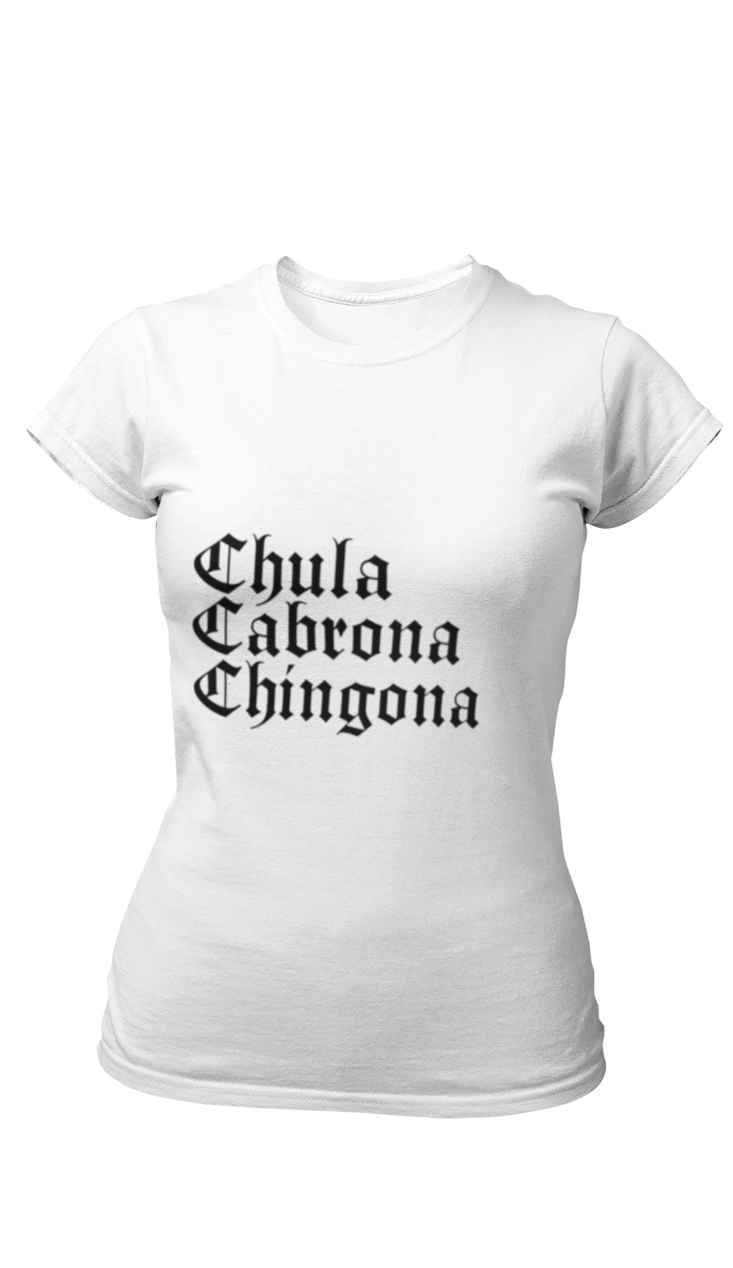 Chula, Cabrona, Chingona