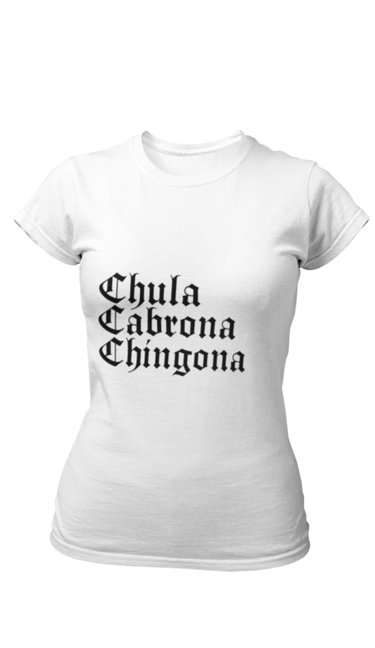 Chula, Cabrona, Chingona