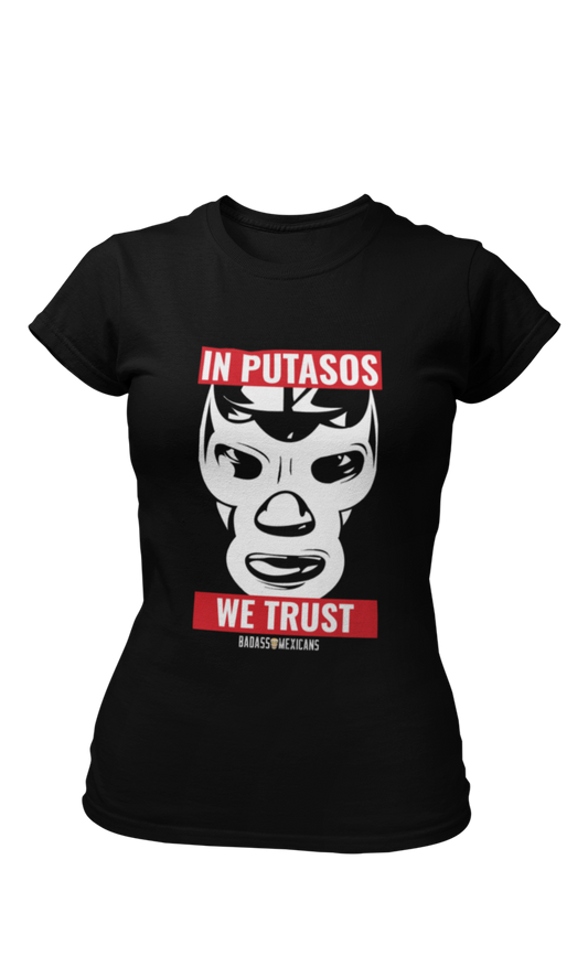 In putasos we trust - women t shirt