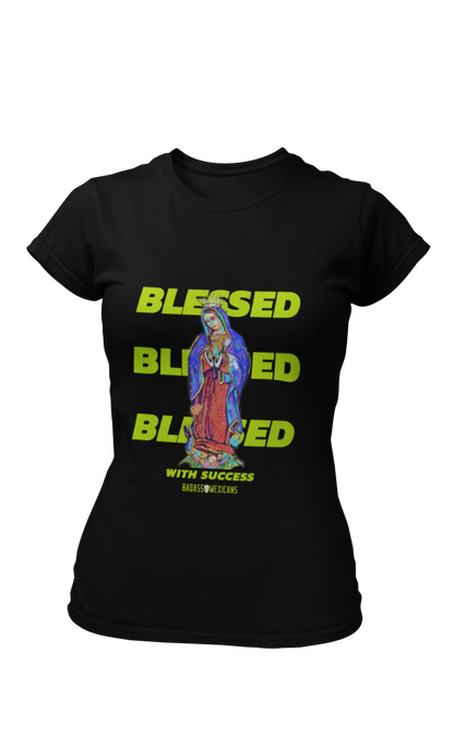 Blessed with success - women shirt