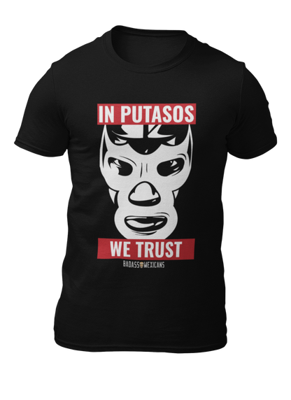 In putasos we trust - men t shirt