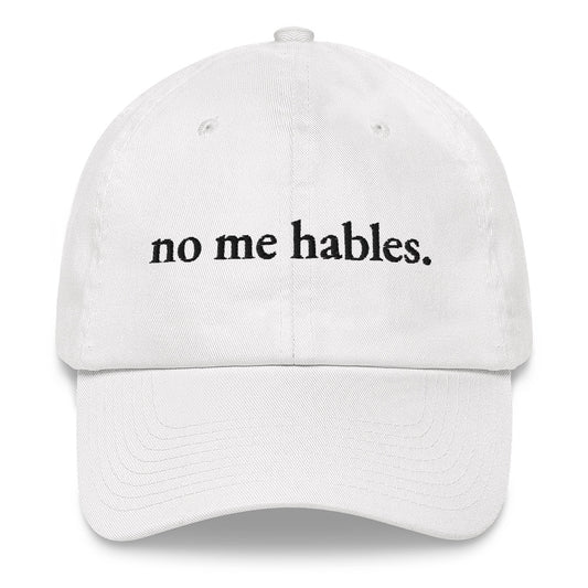 No me hables hat