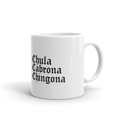 CHULA, CABRONA, CHINGONA Mug