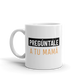 Pregúntale a tu mamá Mug