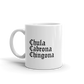 CHULA, CABRONA, CHINGONA Mug