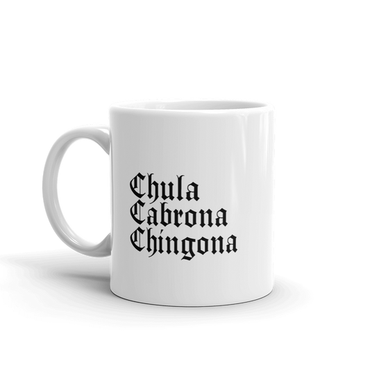 CHULA, CABRONA, CHINGONA Mug